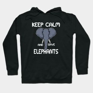 Elephant - Keep calm and save elephant Hoodie